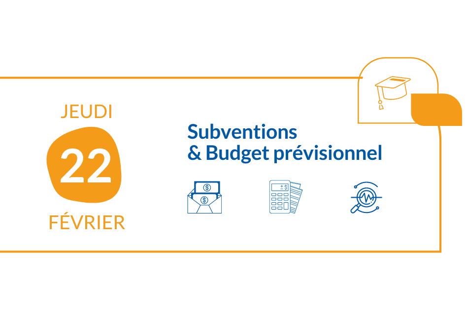 Soirée thématique “Subventions & Budget prévisionnel”